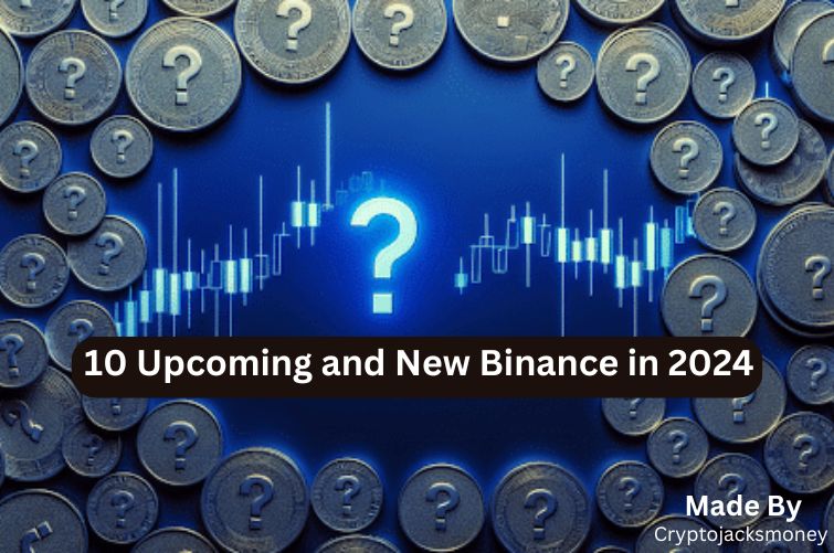 10 Upcoming and New Binance