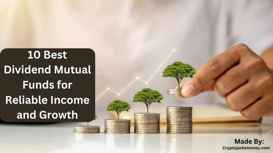 10 Best Dividend Mutual Funds